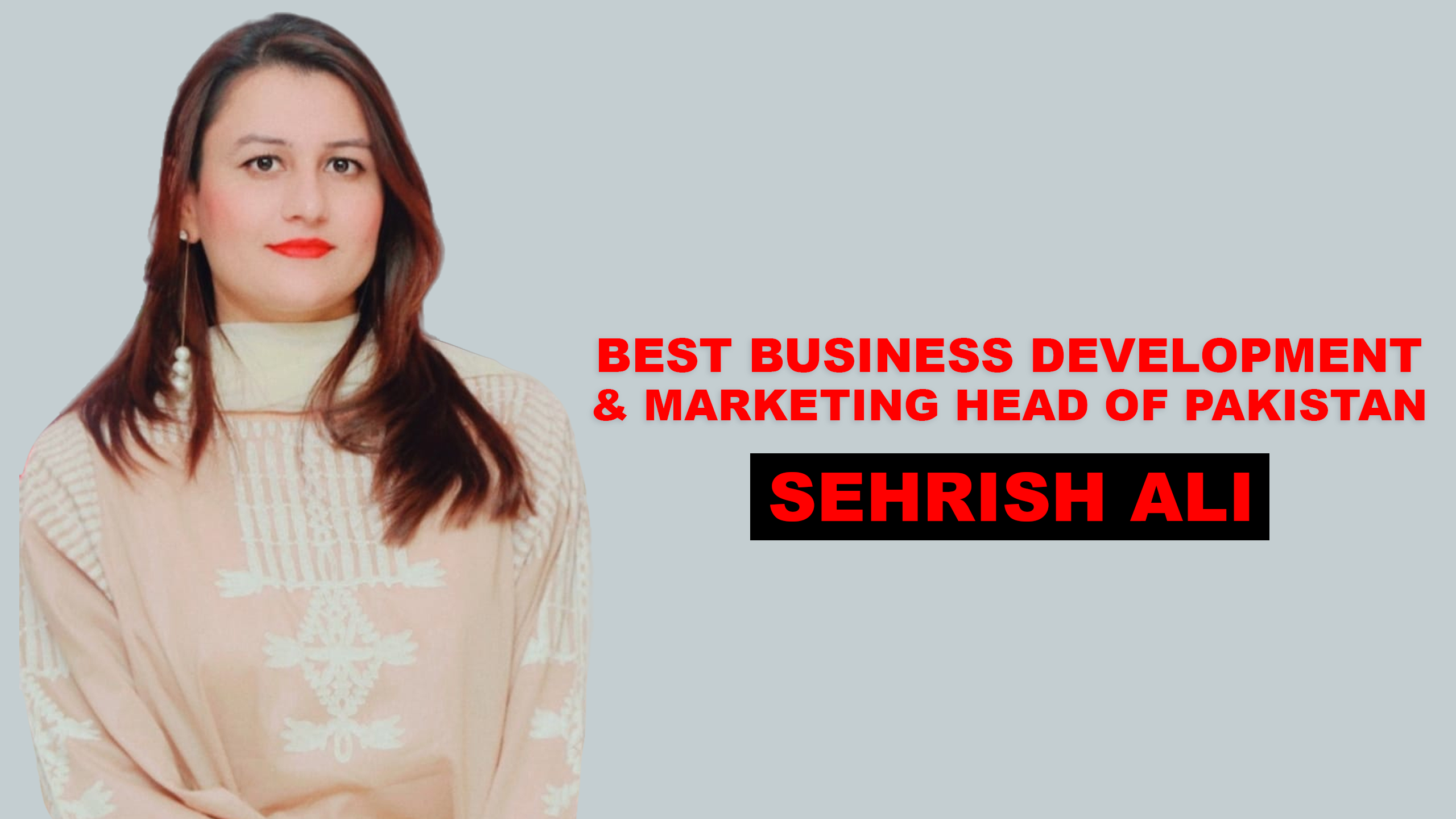 Sehrish Ali Best Business Development and Marketing Head in Pakistan
