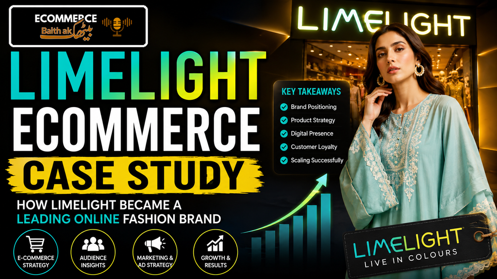 Ecommerce Case Study on Limelight Brand in Pakistan - Prepared by Ecommerce Baithak